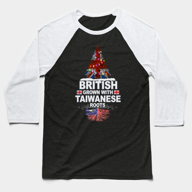 British Grown With Taiwanese Roots - Gift for Taiwanese With Roots From Taiwan Baseball T-Shirt by Country Flags